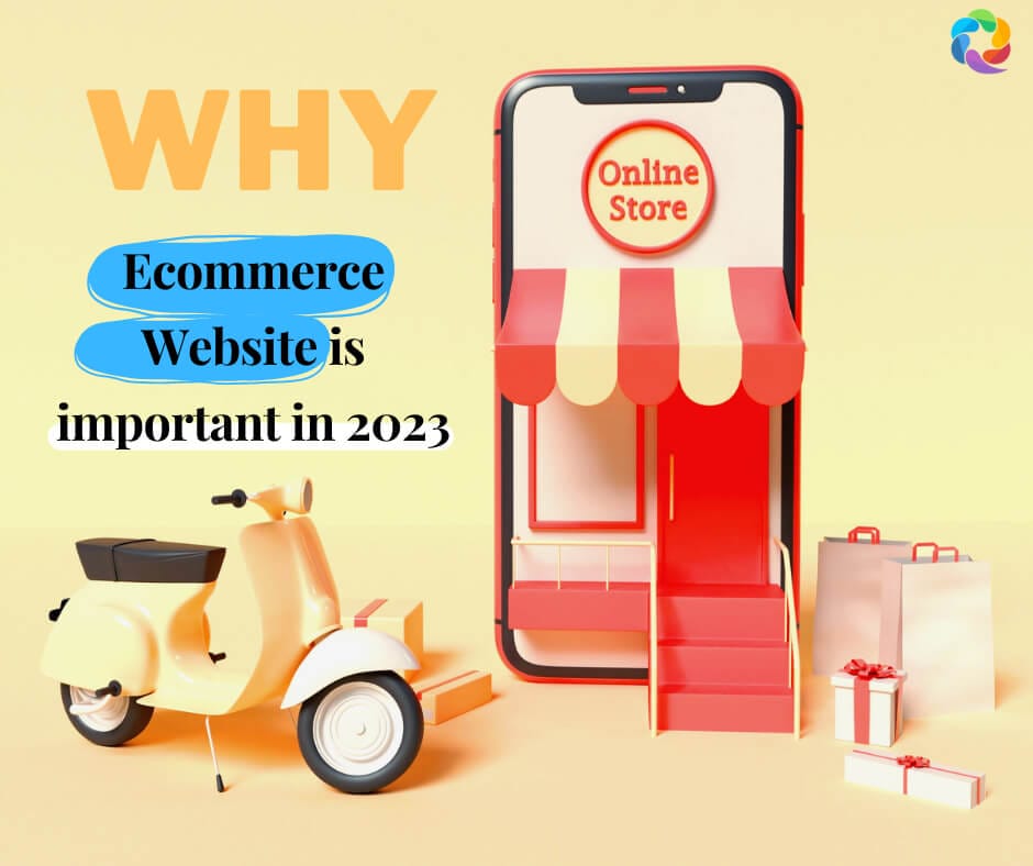 Why Ecommerce website is important in 2023