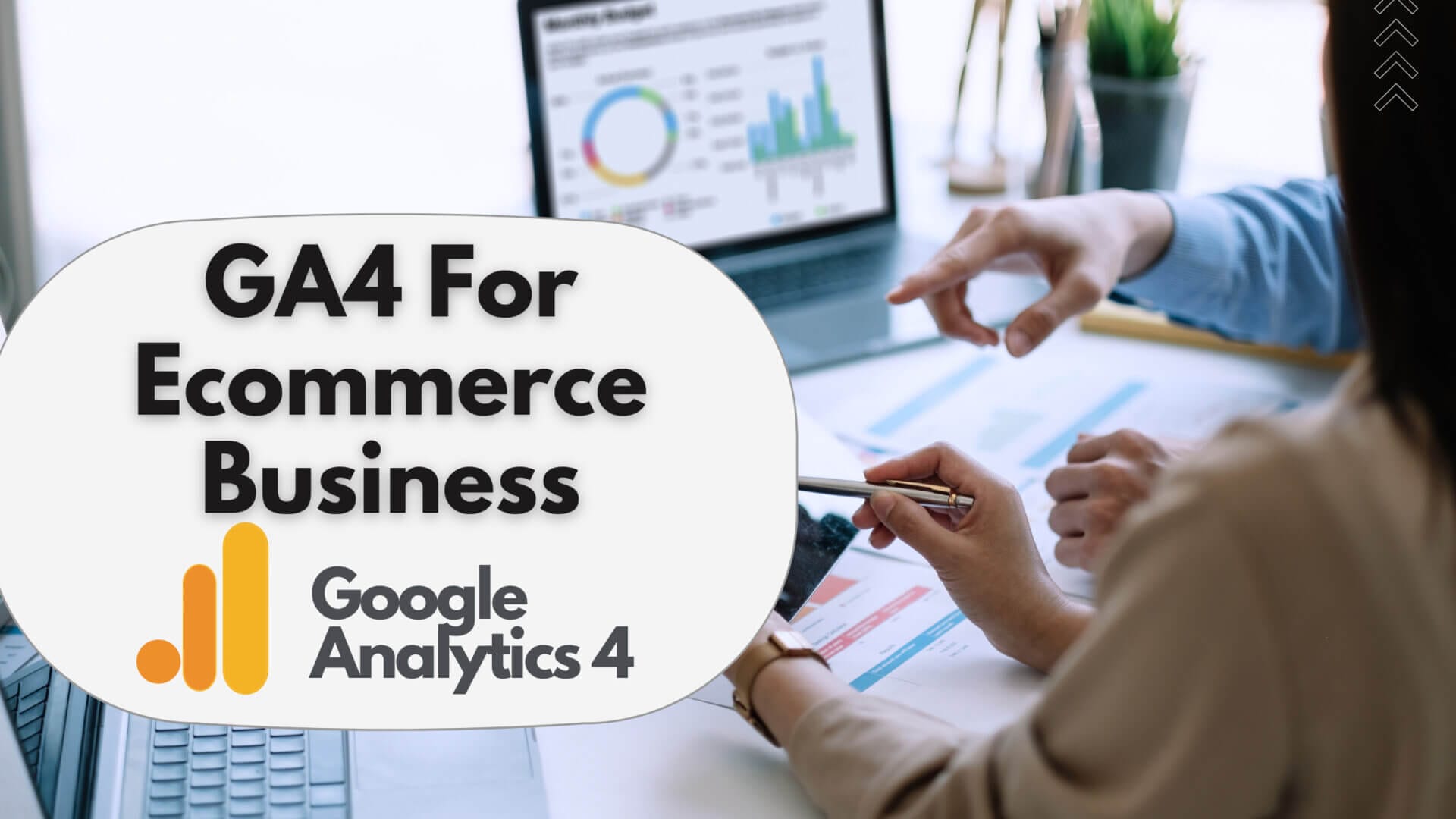 Advanced Guide GA4 For Ecommerce