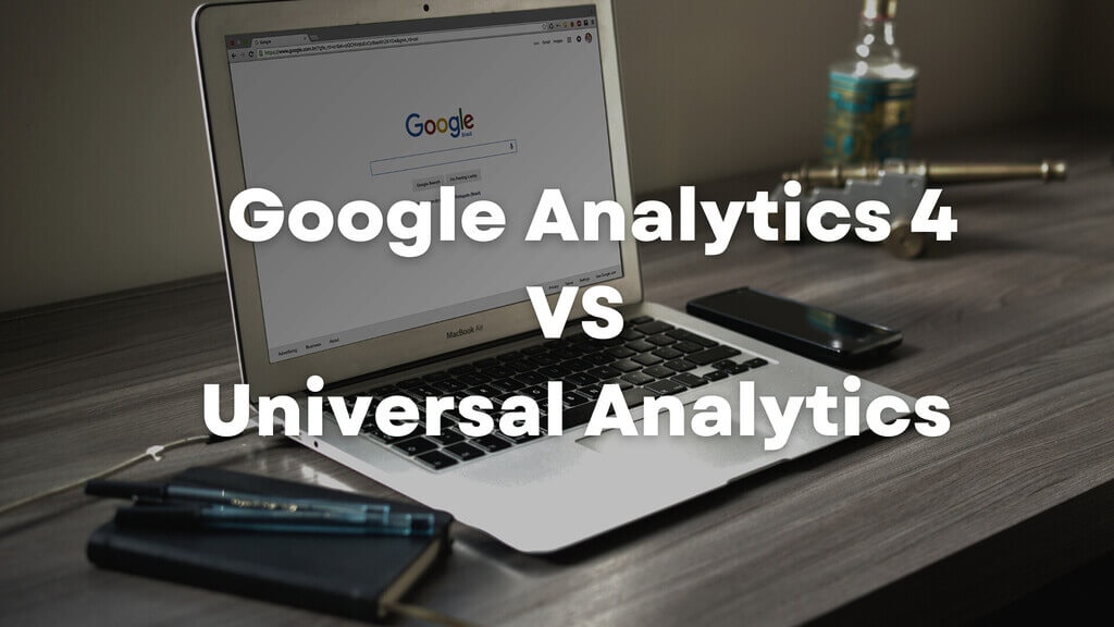 GA4 VS Universal analytics 
