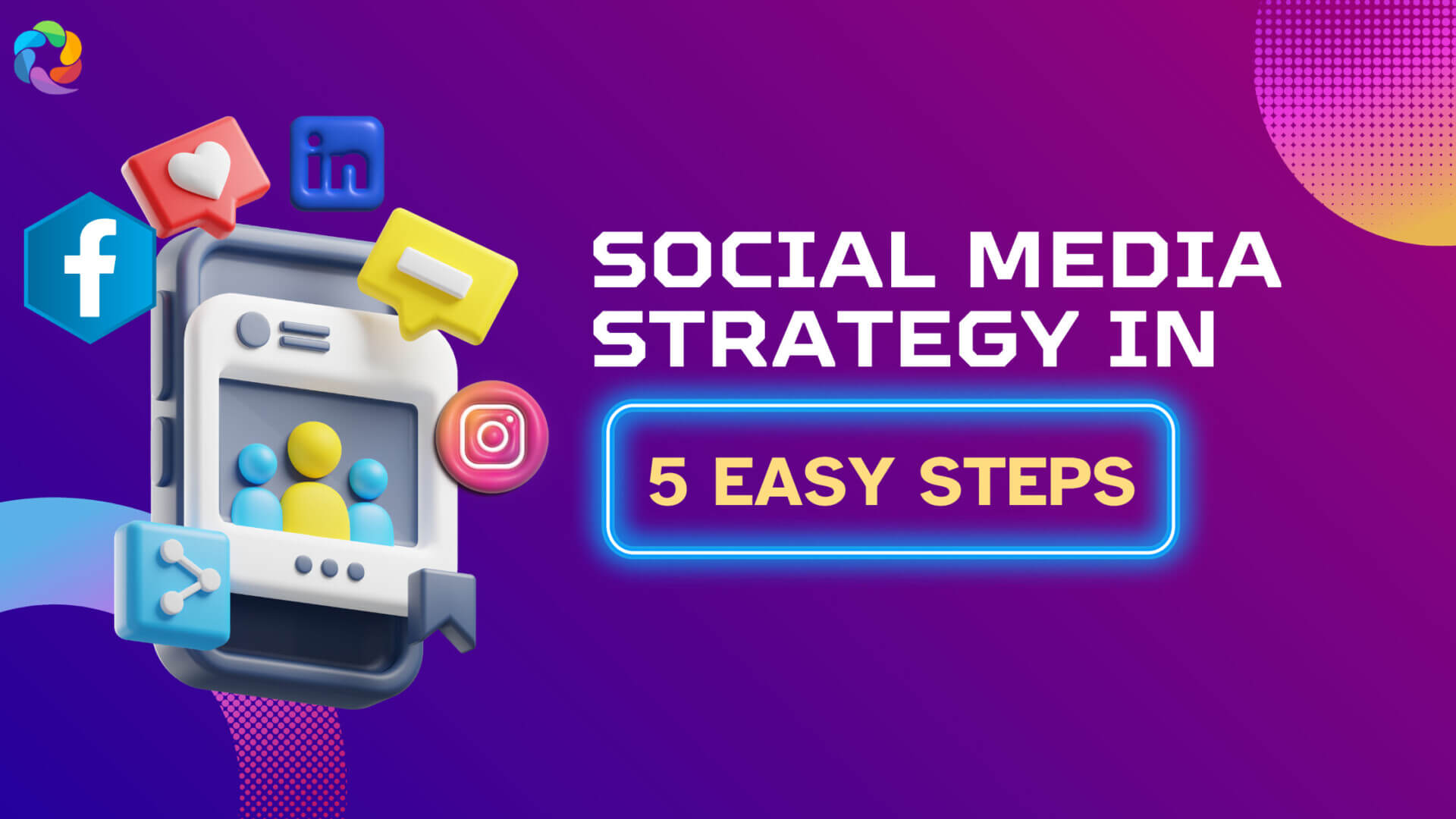 Social media strategy in 5 easy steps