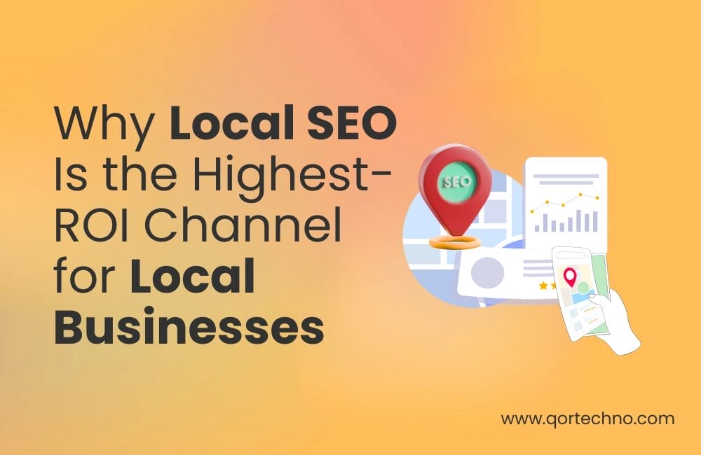 why local seo is the highest roi channel for local businesses