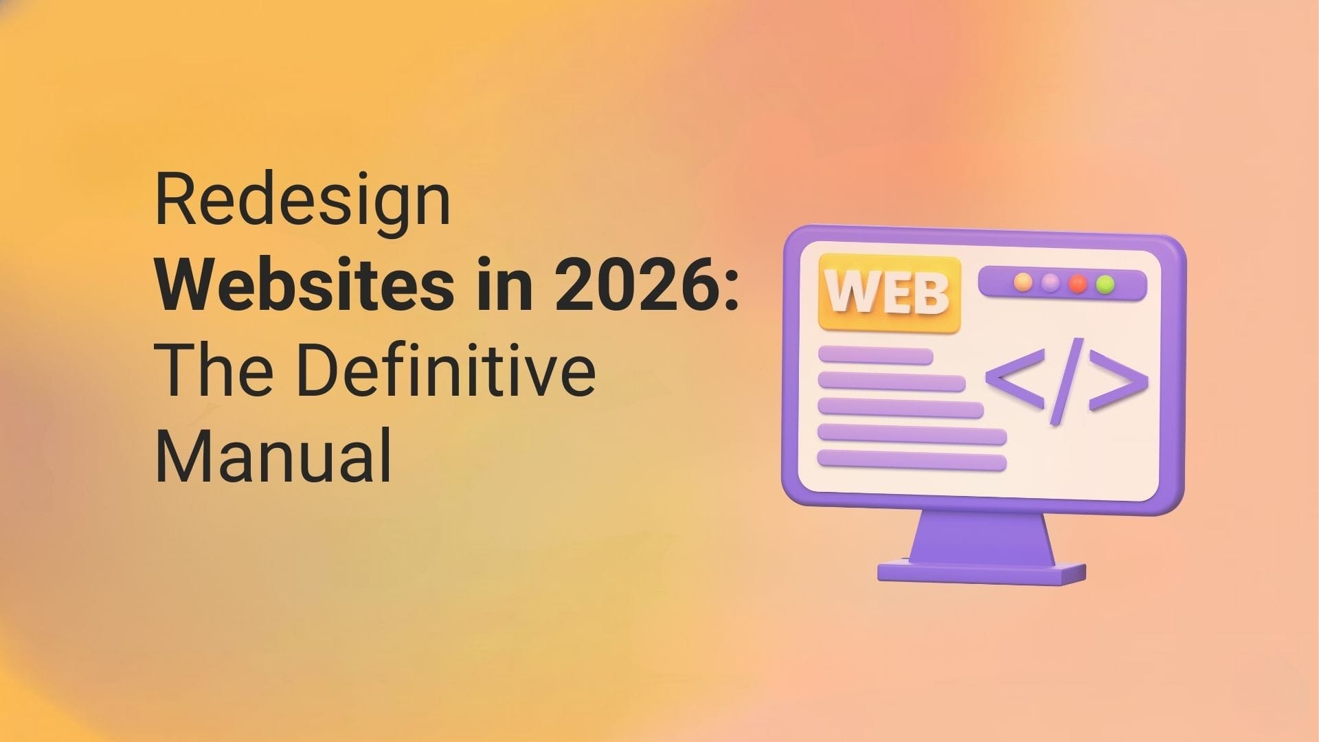 redesign websites in 2026 the definitive manual